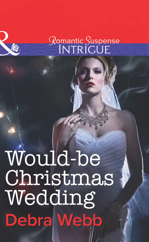 Book cover of Would-Be Christmas Wedding: Would-be Christmas Wedding Catch, Release Scene Of The Crime: Return To Bachelor Moon (ePub First edition) (Colby Agency: The Specialists #3)