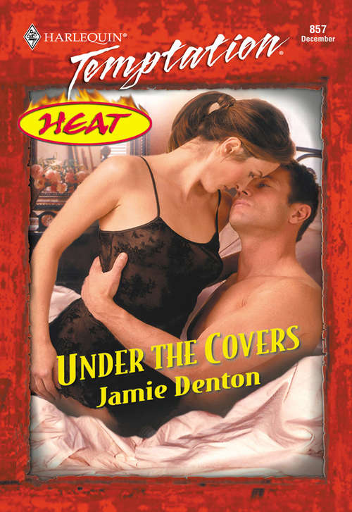 Book cover of Under The Covers (ePub First edition) (Mills And Boon Temptation Ser. #857)