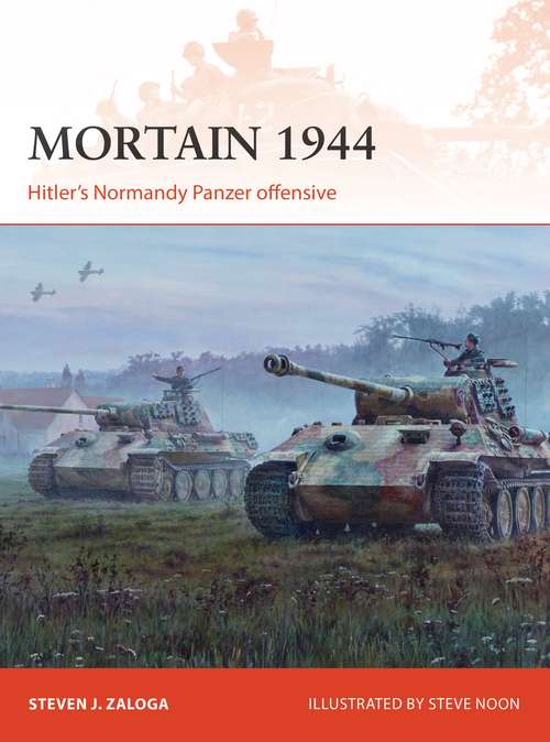 Book cover of Mortain 1944: Hitler’s Normandy Panzer offensive (Campaign)