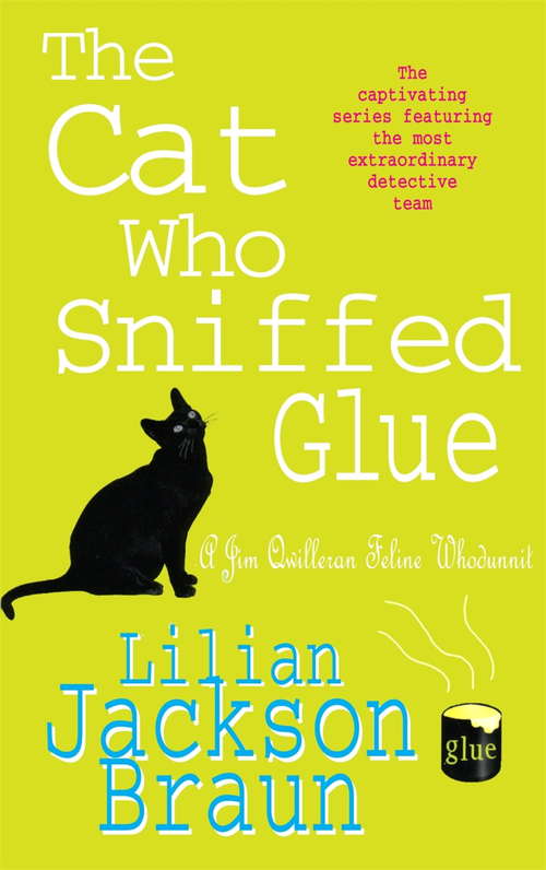 Book cover of The Cat Who Sniffed Glue: A delightful feline whodunit for cat lovers everywhere (The Cat Who... Mysteries #8)