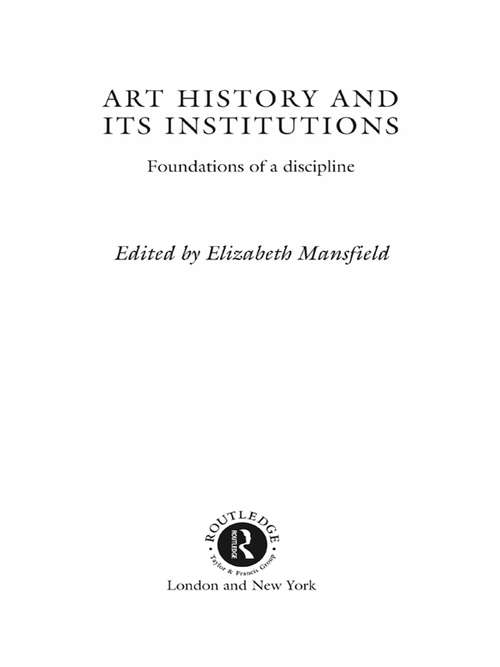Book cover of Art History and Its Institutions: The Nineteenth Century