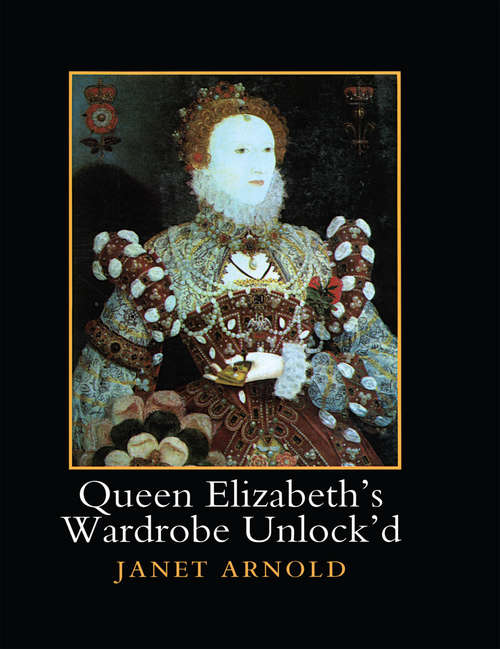 Book cover of Queen Elizabeth's Wardrobe Unlock'd