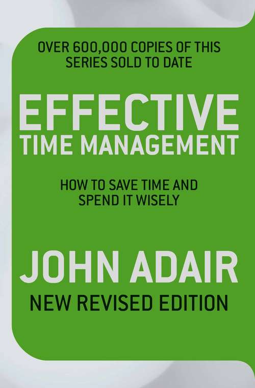 Book cover of Effective Time Management (Revised edition): How to save time and spend it wisely