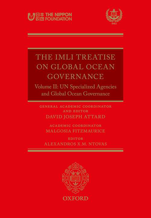 Book cover of The IMLI Treatise On Global Ocean Governance: Volume II: UN Specialized Agencies and Global Ocean Governance