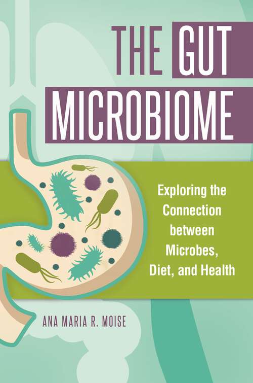 Book cover of The Gut Microbiome: Exploring the Connection between Microbes, Diet, and Health