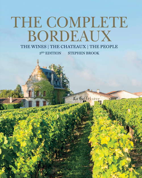 Book cover of Complete Bordeaux: The Wines; The Chatequx; The People (3)