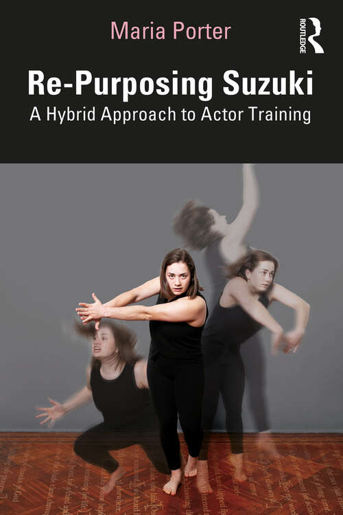 Book cover of Re-Purposing Suzuki: A Hybrid Approach to Actor Training