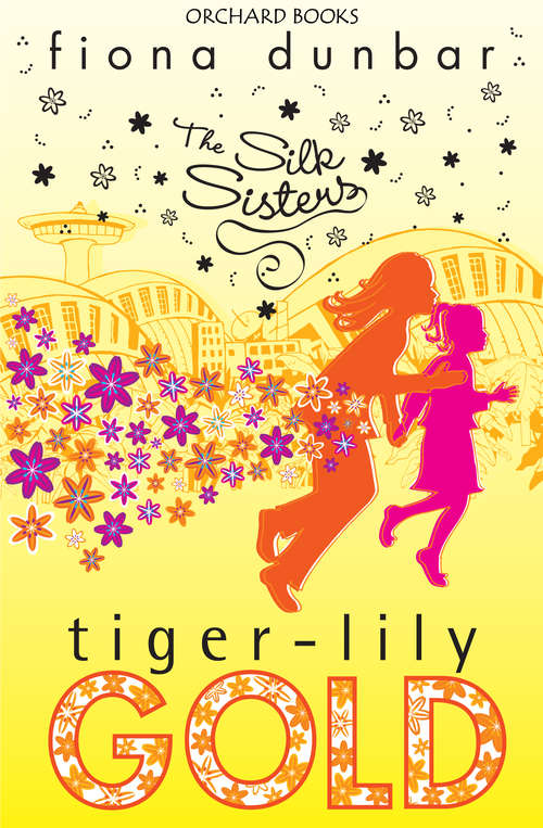 Book cover of Tiger-lily Gold: Book 3 (The Silk Sisters #3)