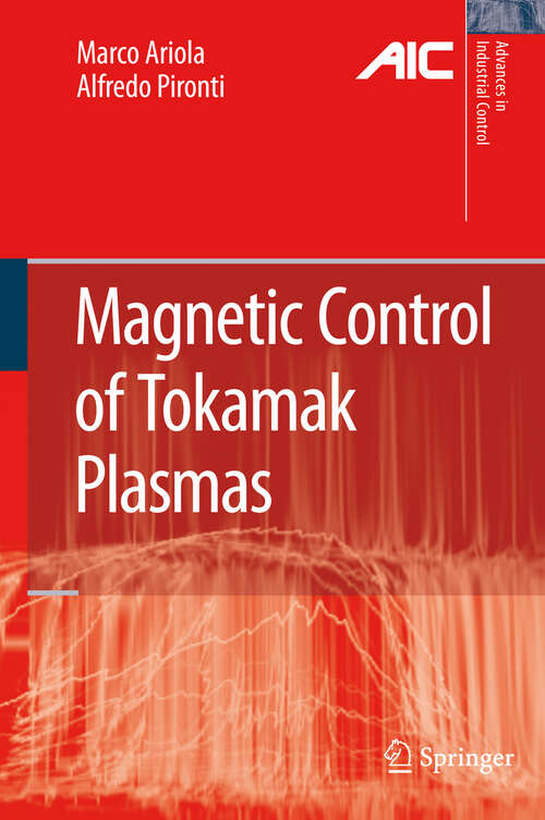 Book cover of Magnetic Control of Tokamak Plasmas (2008) (Advances in Industrial Control)