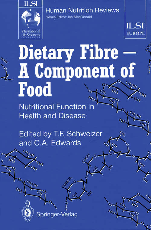 Book cover of Dietary Fibre — A Component of Food: Nutritional Function in Health and Disease (1992) (ILSI Human Nutrition Reviews)
