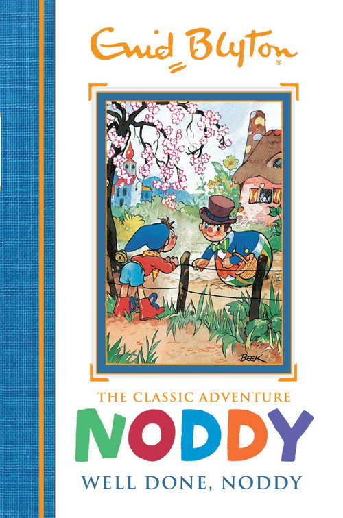 Book cover of Well Done, Noddy: Book 5 (Noddy Classic Storybooks)