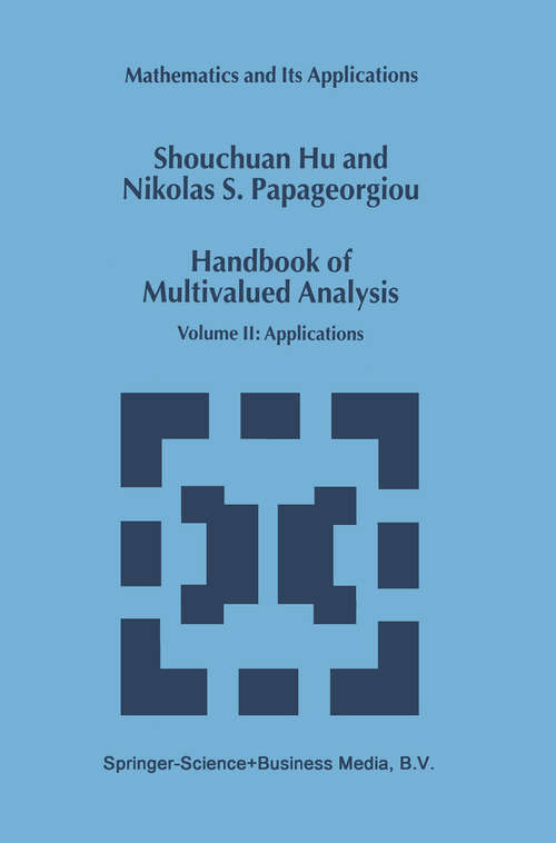 Book cover of Handbook of Multivalued Analysis: Volume II: Applications (2000) (Mathematics and Its Applications #500)