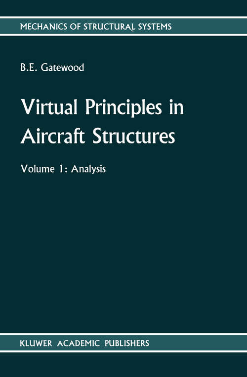 Book cover of Virtual Principles in Aircraft Structures (1989) (Mechanics of Structural Systems: 6-7)