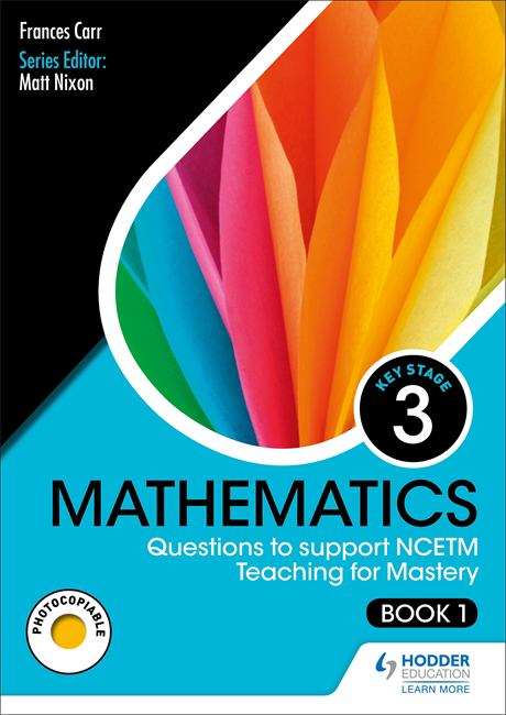 Book cover of KS3 Mathematics: Questions to support NCETM Teaching for Mastery (Book 1)