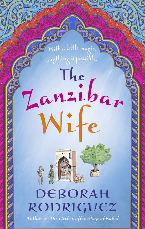 Book cover of The Zanzibar Wife: The new novel from the internationally bestselling author of The Little Coffee Shop of Kabul