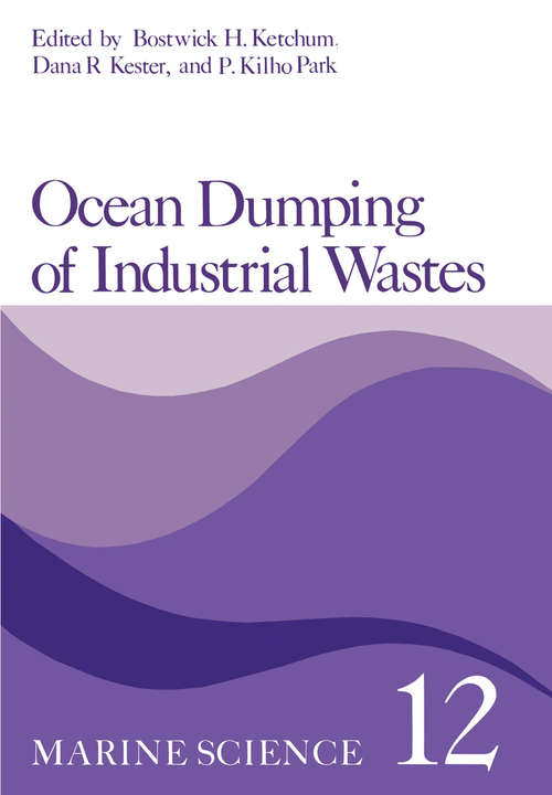 Book cover of Ocean Dumping of Industrial Wastes (1981) (Marine Science #12)