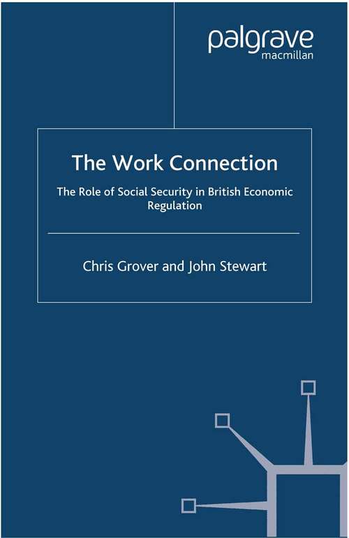 Book cover of The Work Connection: The Role of Social Security in British Economic Regulation (2002)