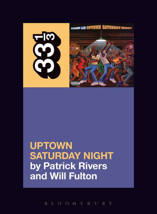 Book cover of Camp Lo's Uptown Saturday Night (33 1/3)