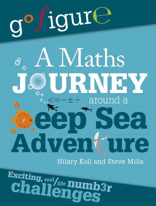 Book cover of A Maths Journey Around a Deep Sea Adventure (Go Figure #6)