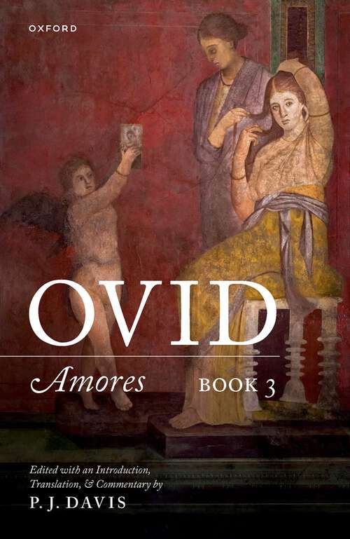 Book cover of Ovid: Amores Book 3: Edited with an Introduction, Translation, and Commentary