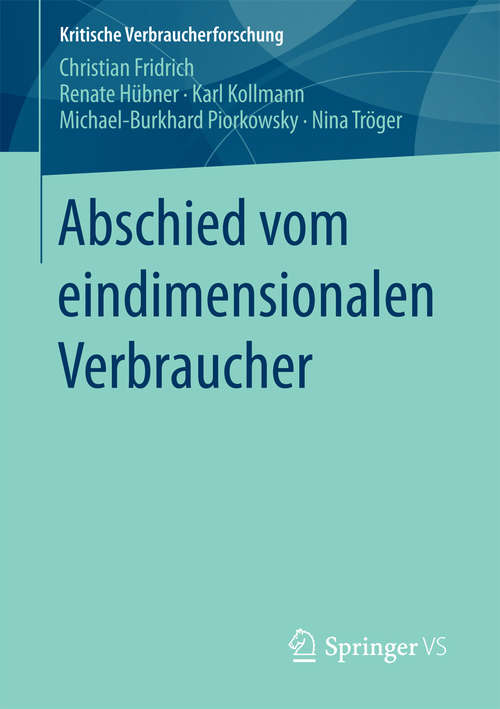 Book cover of Abschied vom eindimensionalen Verbraucher (Kritische Verbraucherforschung)
