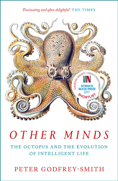 Book cover of Other Minds: The Octopus And The Evolution Of Intelligent Life (ePub edition)