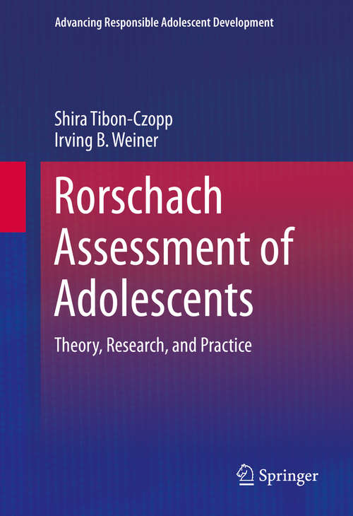 Book cover of Rorschach Assessment of Adolescents: Theory, Research, and Practice (1st ed. 2016) (Advancing Responsible Adolescent Development #182)