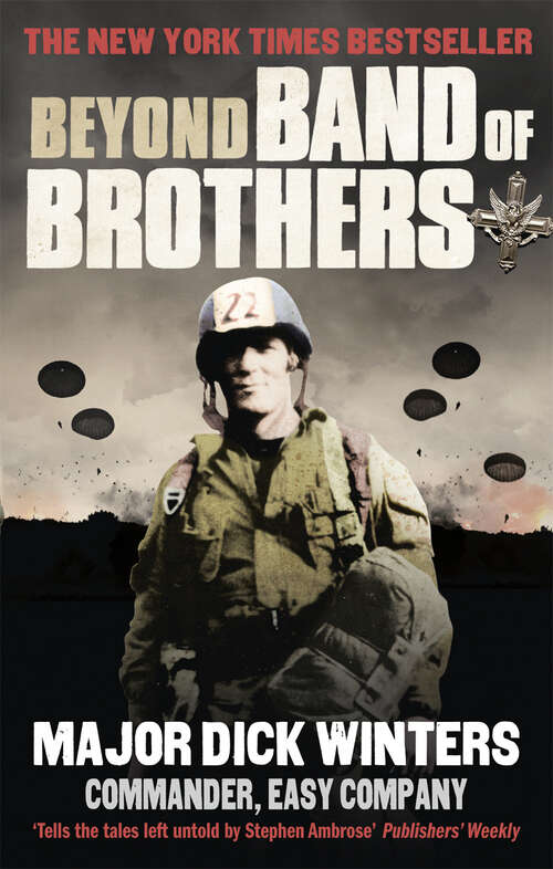 Book cover of Beyond Band of Brothers: The War Memoirs of Major Dick Winters (Thorndike Paperback Bestsellers Ser.)