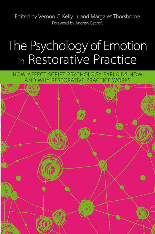 Book cover of The Psychology of Emotion in Restorative Practice: How Affect Script Psychology Explains How and Why Restorative Practice Works