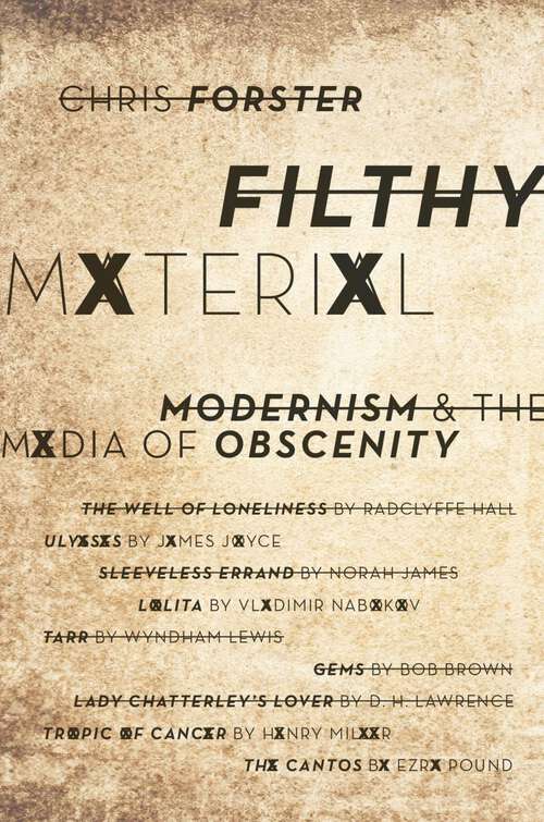 Book cover of FILTHY MATER MOD & MEDIA OF OBSCENITY C: Modernism and the Media of Obscenity