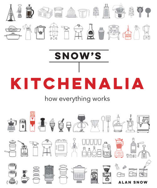 Book cover of Snow's Kitchenalia: How Everything Works (ePub edition)