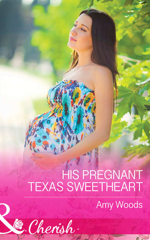 Book cover of His Pregnant Texas Sweetheart: My Fair Fortune Following Doctor's Orders His Pregnant Texas Sweetheart (ePub First edition) (Peach Leaf, Texas #1)