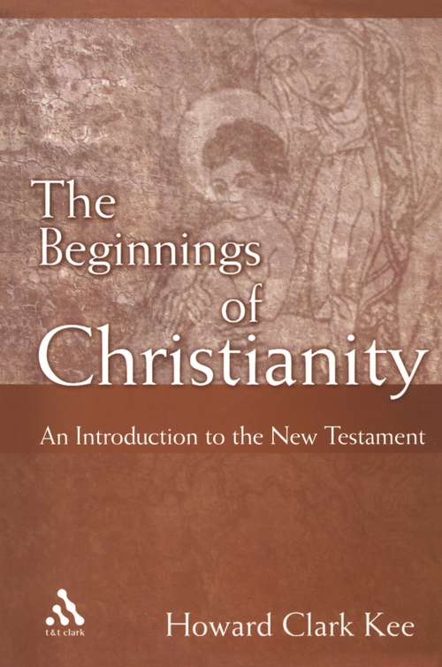 Book cover of The Beginnings of Christianity: An Introduction to the New Testament