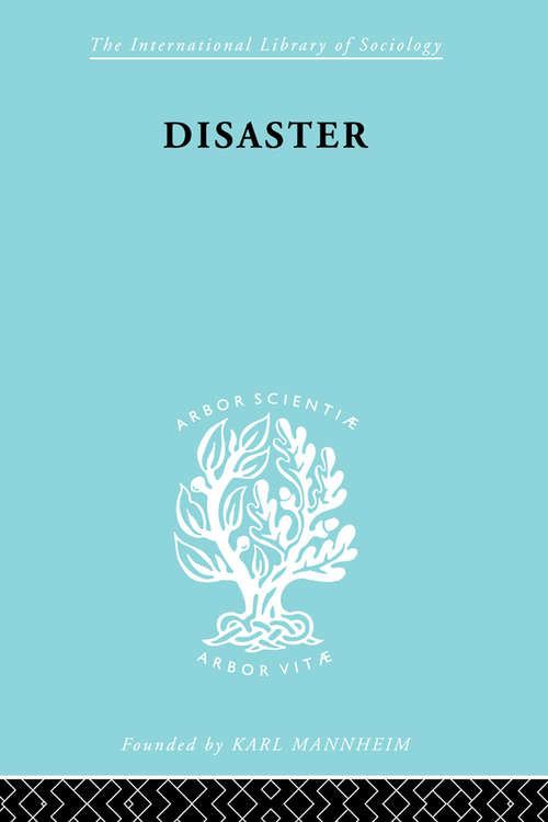 Book cover of Disaster: A Psychological Essay (International Library of Sociology)