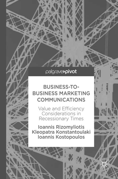 Book cover of Business-to-Business Marketing Communications: Value and Efficiency Considerations in Recessionary Times