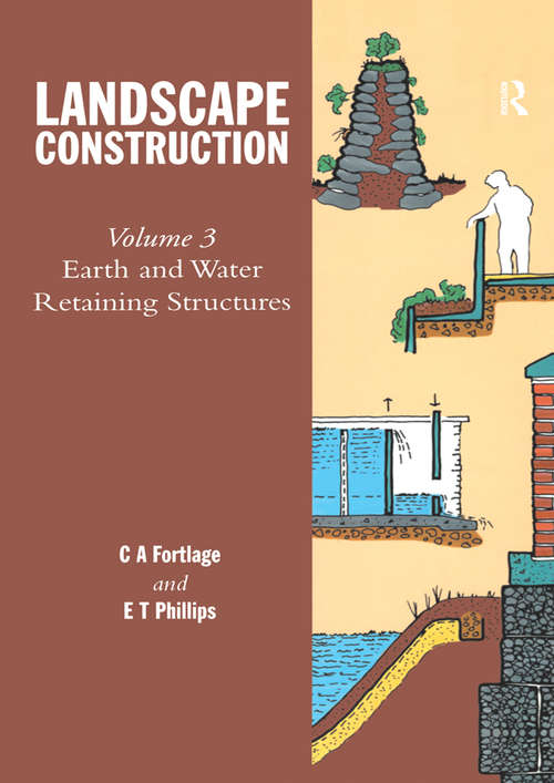 Book cover of Landscape Construction: Volume 3: Earth and Water Retaining Structures