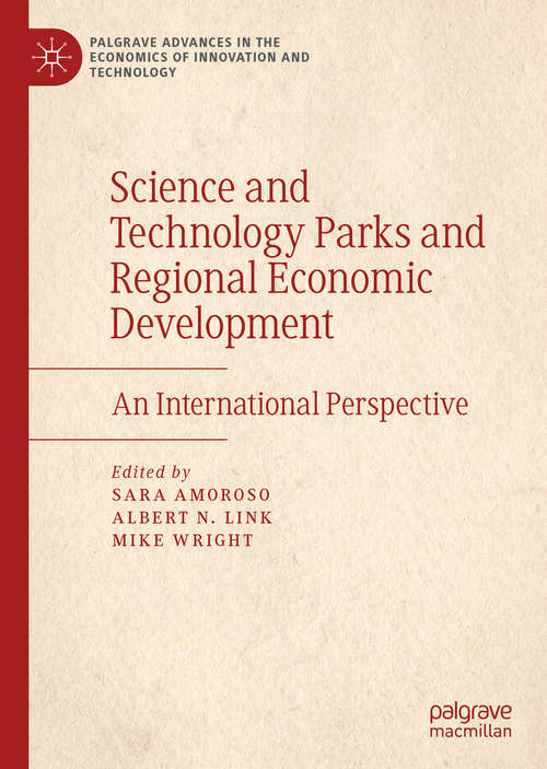 Book cover of Science and Technology Parks and Regional Economic Development: An International Perspective (1st ed. 2019) (Palgrave Advances in the Economics of Innovation and Technology)