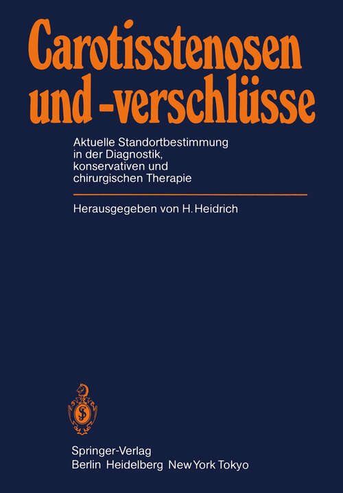 Book cover of Carotisstenosen und -verschlüsse: Aktuelle Standortbestimmung in der Diagnostik, konservativen und chirurgischen Therapie (1983)