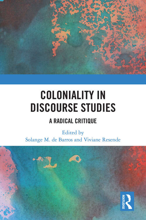 Book cover of Coloniality in Discourse Studies: A Radical Critique