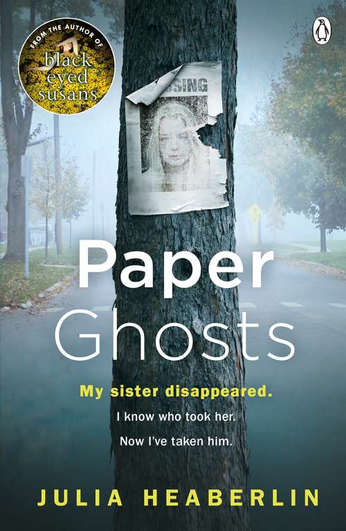 Book cover of Paper Ghosts: The unputdownable chilling thriller from The Sunday Times bestselling author of Black Eyed Susans