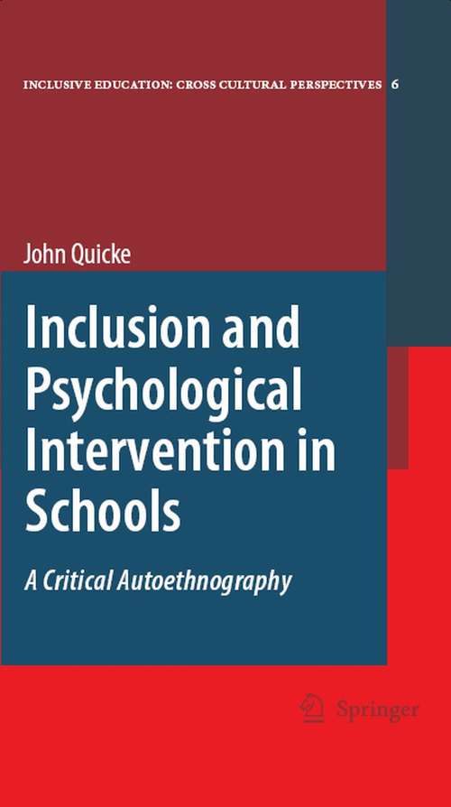 Book cover of Inclusion and Psychological Intervention in Schools: A Critical Autoethnography (2008) (Inclusive Education: Cross Cultural Perspectives #6)