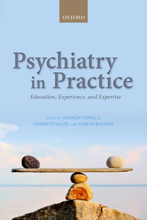 Book cover of Psychiatry in Practice: Education, Experience, and Expertise