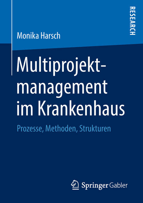 Book cover of Multiprojektmanagement im Krankenhaus: Prozesse, Methoden, Strukturen