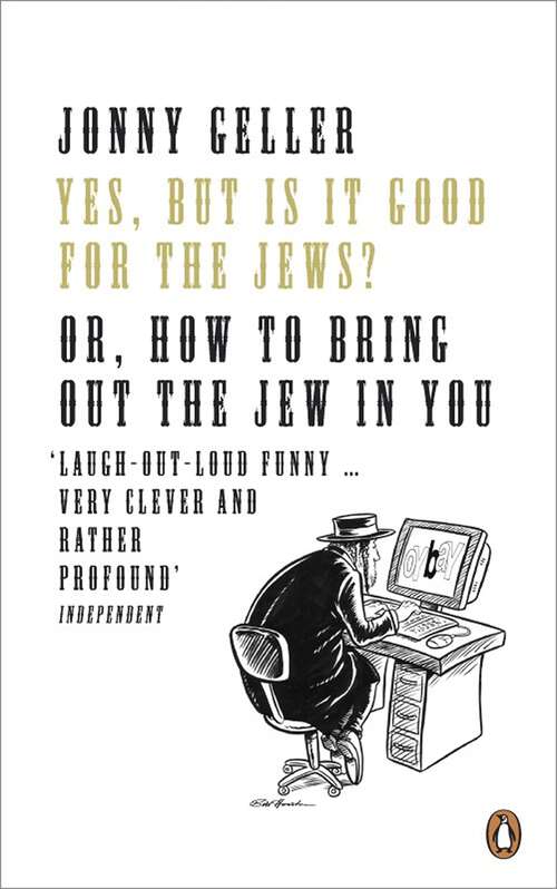 Book cover of Yes, But is it Good for the Jews?: How to Bring Out the Jew in You (A\beginner's Guide Ser.: Vol. 1)