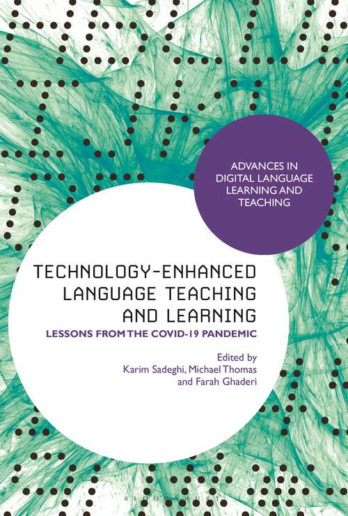 Book cover of Technology-Enhanced Language Teaching and Learning: Lessons from the Covid-19 Pandemic (Advances in Digital Language Learning and Teaching)