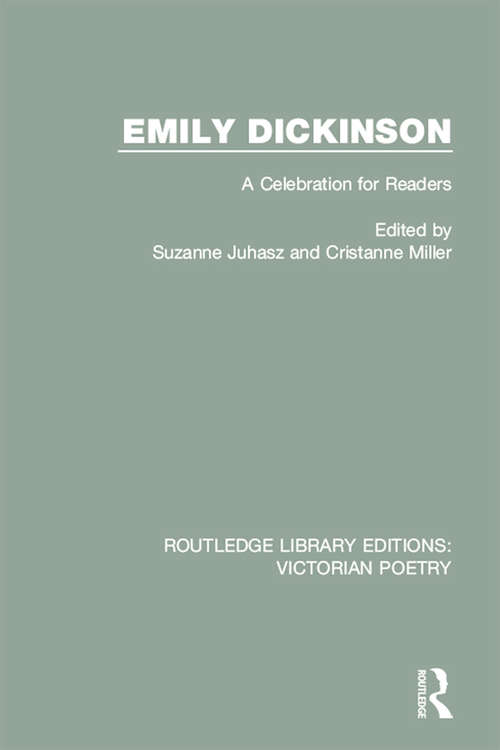 Book cover of Emily Dickinson: A Celebration for Readers (Routledge Library Editions: Victorian Poetry)
