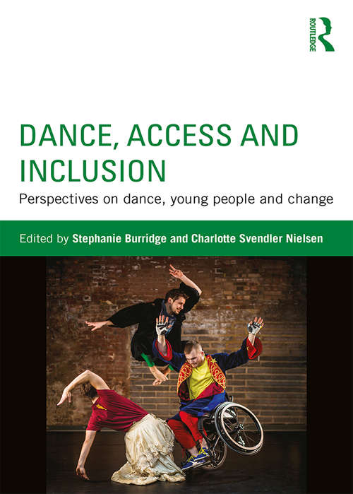 Book cover of Dance, Access and Inclusion: Perspectives on Dance, Young People and Change