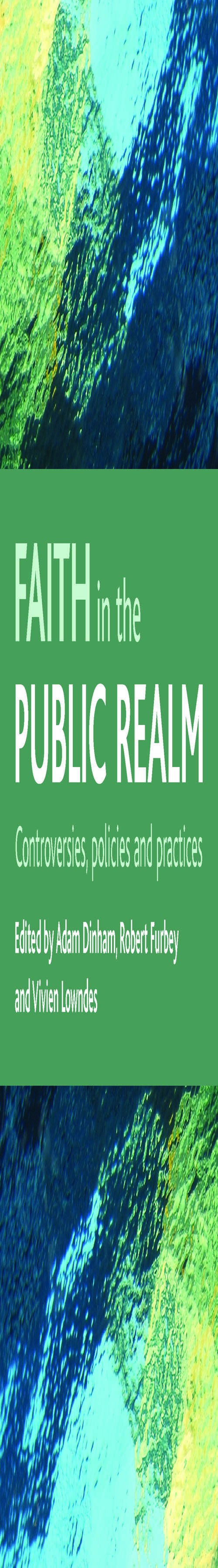 Book cover of Faith in the public realm: Controversies, policies and practices