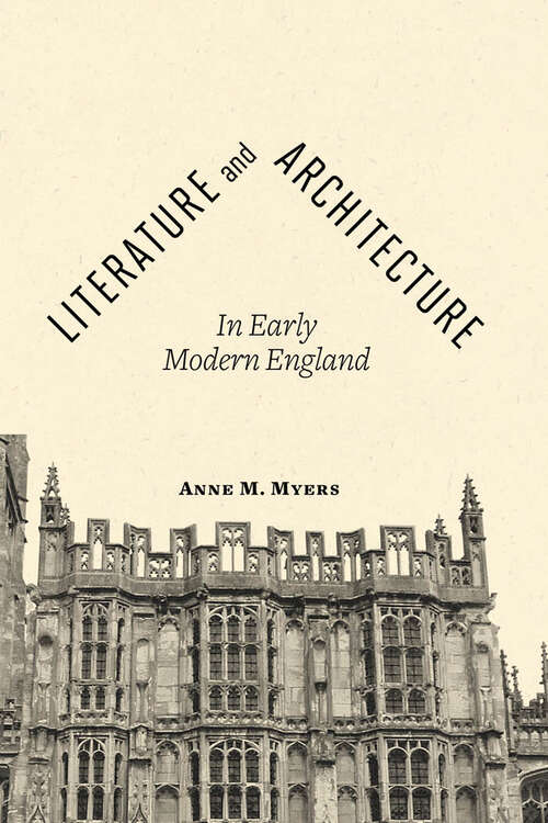 Book cover of Literature and Architecture in Early Modern England