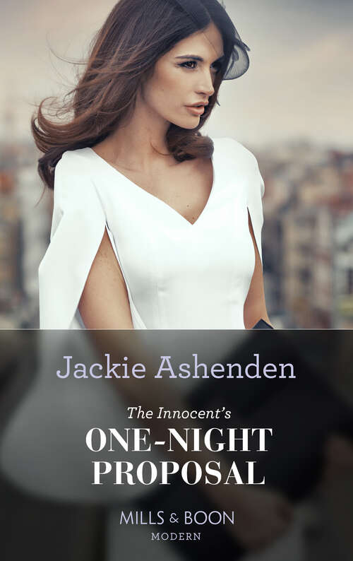 Book cover of The Innocent's One-Night Proposal: Forbidden To The Powerful Greek (cinderellas Of Convenience) / Consequences Of Their Wedding Charade / The Innocent's One-night Proposal / The Cost Of Their Royal Fling (ePub edition)